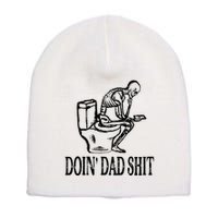 Doing Dad Shit Funny Skeleton Dad Joke Short Acrylic Beanie