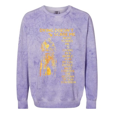 Dying Doesnt Scare Me What Scares Me Colorblast Crewneck Sweatshirt