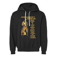 Dying Doesnt Scare Me What Scares Me Garment-Dyed Fleece Hoodie