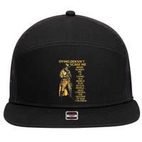 Dying Doesnt Scare Me What Scares Me 7 Panel Mesh Trucker Snapback Hat