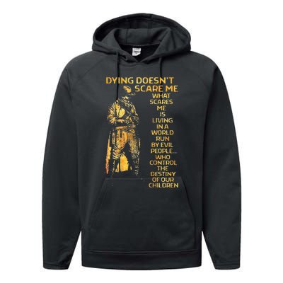 Dying Doesnt Scare Me What Scares Me Performance Fleece Hoodie