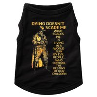 Dying Doesnt Scare Me What Scares Me Doggie Tank