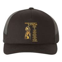 Dying Doesnt Scare Me What Scares Me Yupoong Adult 5-Panel Trucker Hat
