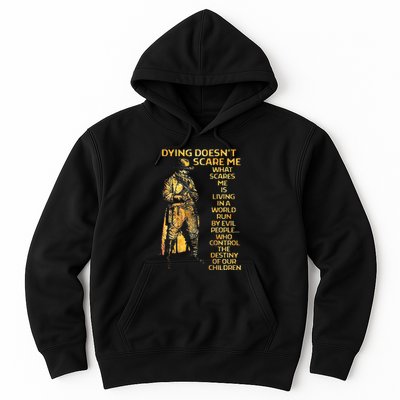 Dying Doesnt Scare Me What Scares Me Hoodie