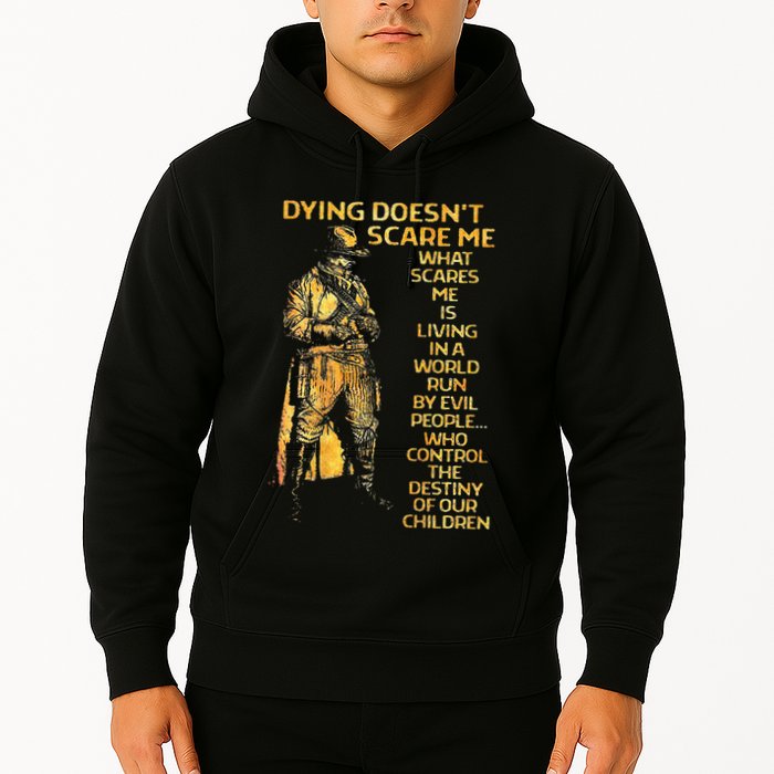 Dying Doesnt Scare Me What Scares Me Hoodie
