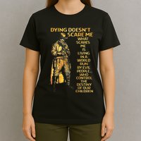 Dying Doesnt Scare Me What Scares Me T-Shirt