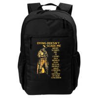 Dying Doesnt Scare Me What Scares Me Backpack