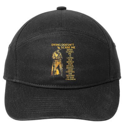 Dying Doesnt Scare Me What Scares Me 7-Panel Snapback Hat