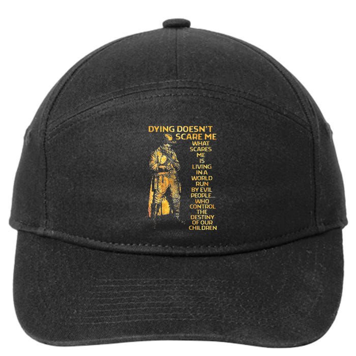 Dying Doesnt Scare Me What Scares Me 7-Panel Snapback Hat