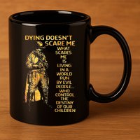 Dying Doesnt Scare Me What Scares Me 11oz C Handle Ceramic Mug