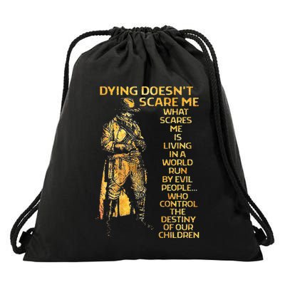 Dying Doesnt Scare Me What Scares Me Drawstring Bag