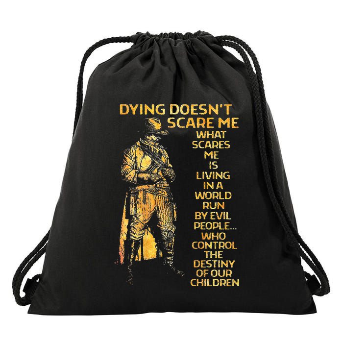 Dying Doesnt Scare Me What Scares Me Drawstring Bag