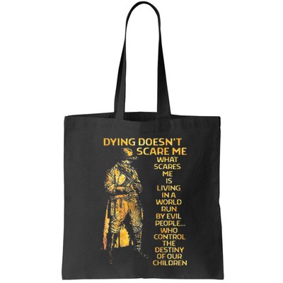 Dying Doesnt Scare Me What Scares Me Bag