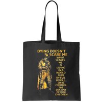Dying Doesnt Scare Me What Scares Me Bag