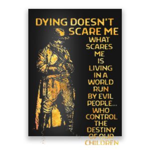 Dying Doesnt Scare Me What Scares Me Poster