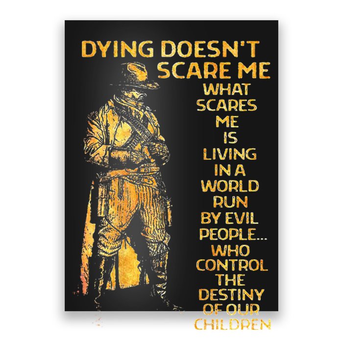 Dying Doesnt Scare Me What Scares Me Poster