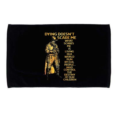 Dying Doesnt Scare Me What Scares Me Microfiber Hand Towel