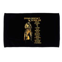 Dying Doesnt Scare Me What Scares Me Microfiber Hand Towel