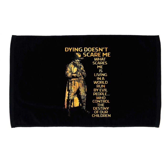 Dying Doesnt Scare Me What Scares Me Microfiber Hand Towel
