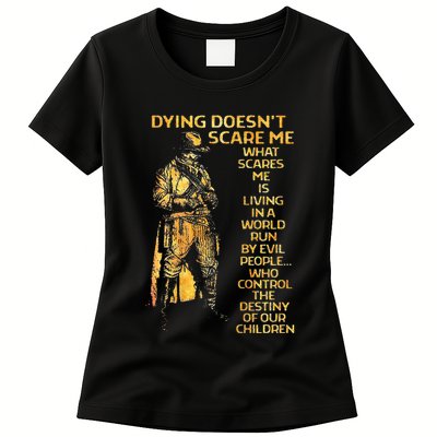 Dying Doesnt Scare Me What Scares Me Womens T-Shirt