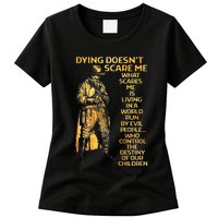 Dying Doesnt Scare Me What Scares Me Womens T-Shirt