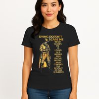 Dying Doesnt Scare Me What Scares Me Womens T-Shirt