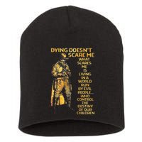 Dying Doesnt Scare Me What Scares Me Short Acrylic Beanie