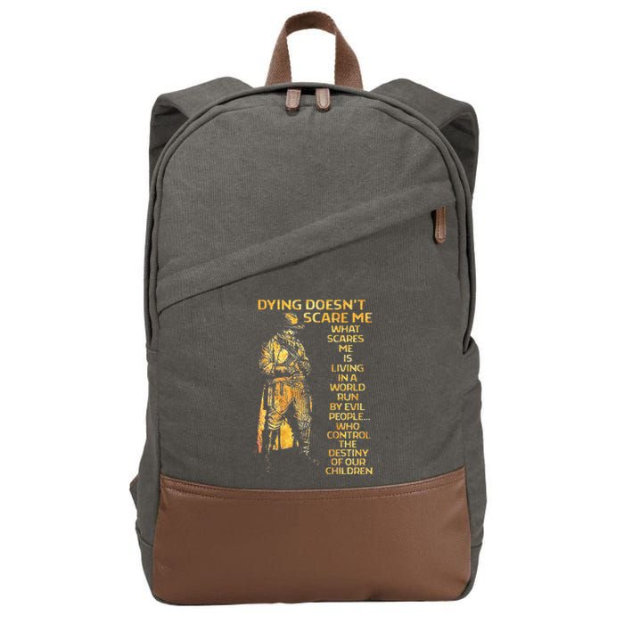 Dying Doesnt Scare Me What Scares Me Cotton Canvas Backpack