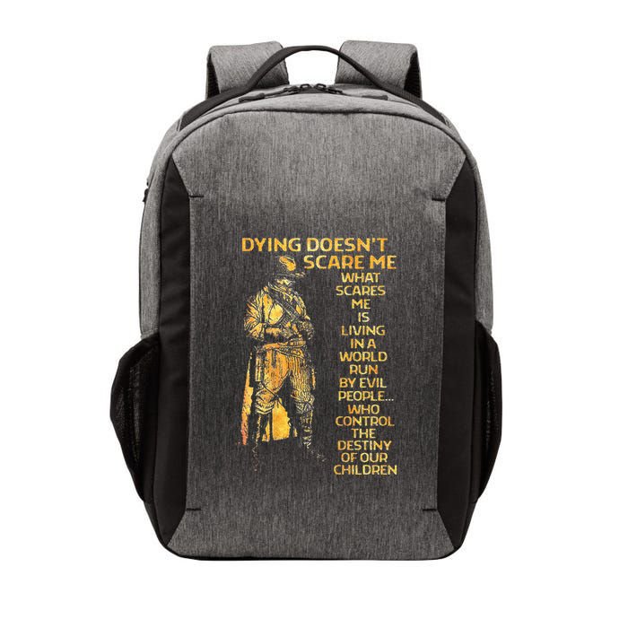 Dying Doesnt Scare Me What Scares Me Vector Backpack