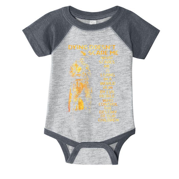 Dying Doesnt Scare Me What Scares Me Infant Baby Jersey Bodysuit