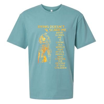 Dying Doesnt Scare Me What Scares Me Sueded Cloud Jersey T-Shirt