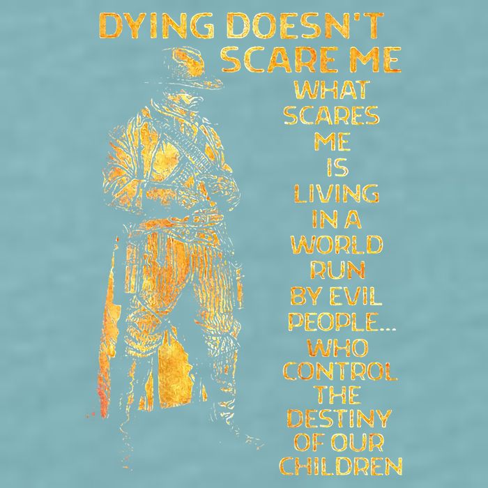 Dying Doesnt Scare Me What Scares Me Sueded Cloud Jersey T-Shirt