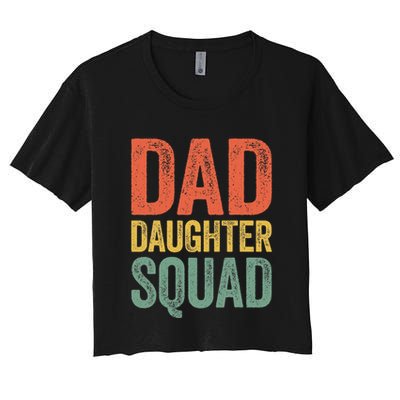 Dad Daughter Squad Father's Day Women's Crop Top Tee