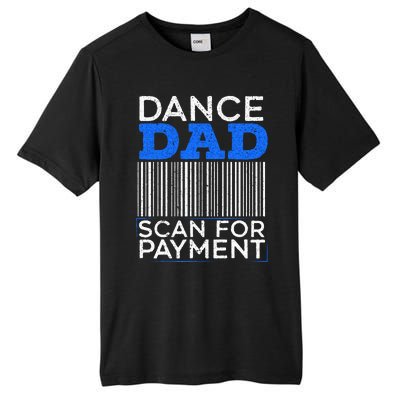 Dance Dad Scan For Payment Design For A Dancing Father Tall Fusion ChromaSoft Performance T-Shirt