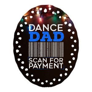 Dance Dad Scan For Payment Design For A Dancing Father Ceramic Oval Ornament