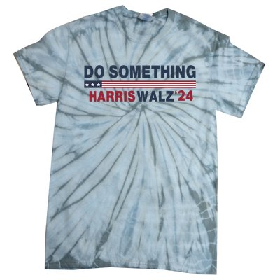 Dnc Do Something Vote Kamala Harris Walz 2024 For President Tie-Dye T-Shirt