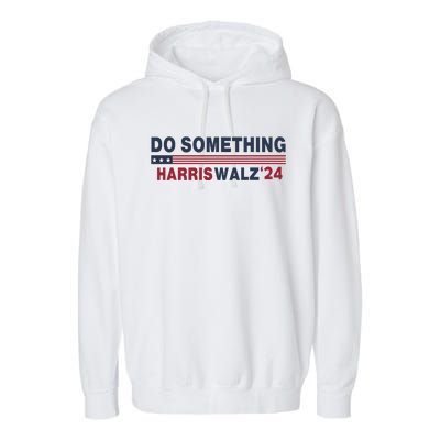 Dnc Do Something Vote Kamala Harris Walz 2024 For President Garment-Dyed Fleece Hoodie