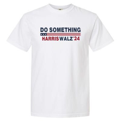 Dnc Do Something Vote Kamala Harris Walz 2024 For President Garment-Dyed Heavyweight T-Shirt