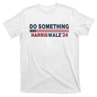 Dnc Do Something Vote Kamala Harris Walz 2024 For President T-Shirt