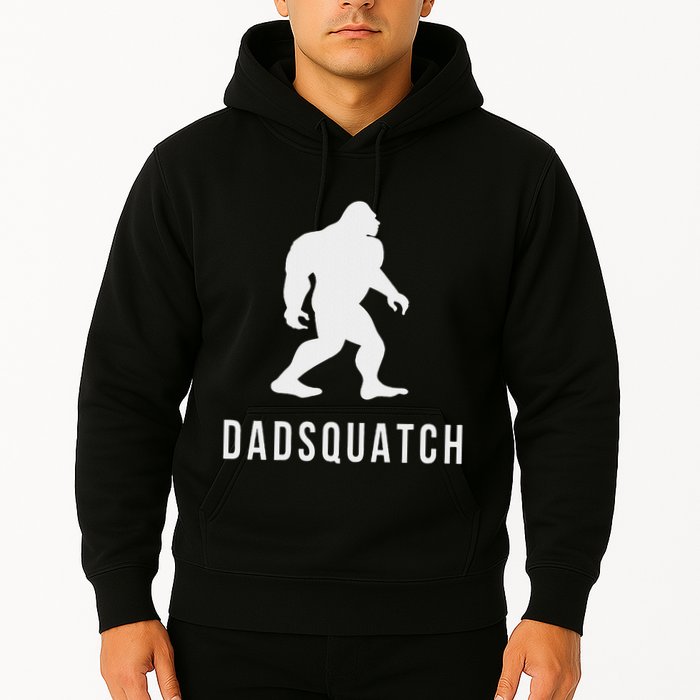 Dadsquatch Dad Sasquatch Bigfoot Funny Gift For Dad Hoodie