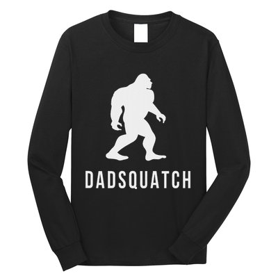 Dadsquatch Dad Sasquatch Bigfoot Funny Gift For Dad Long Sleeve Shirt