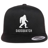 Dadsquatch Dad Sasquatch Bigfoot Funny Gift For Dad Flat Bill Trucker Hat