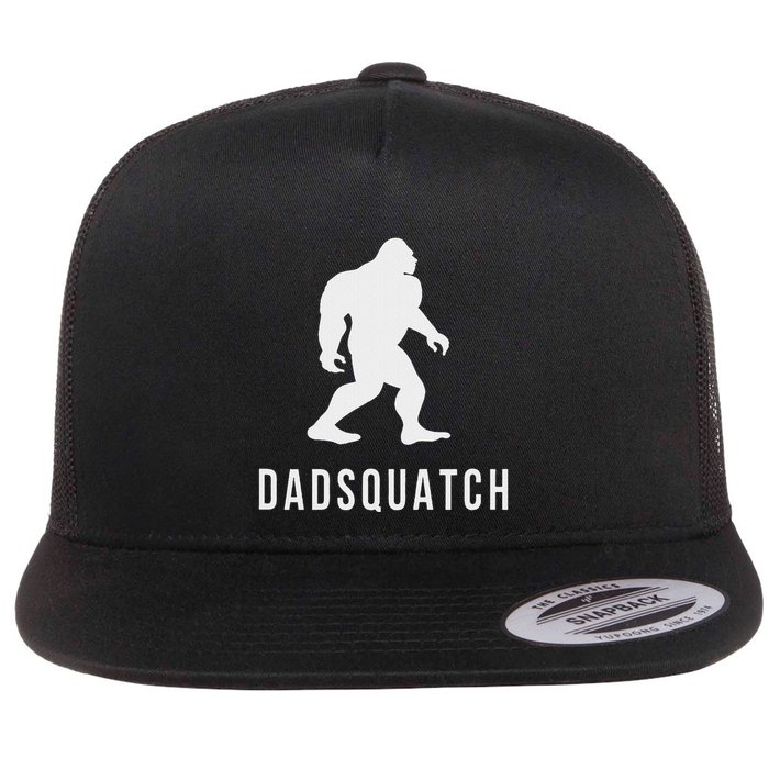 Dadsquatch Dad Sasquatch Bigfoot Funny Gift For Dad Flat Bill Trucker Hat