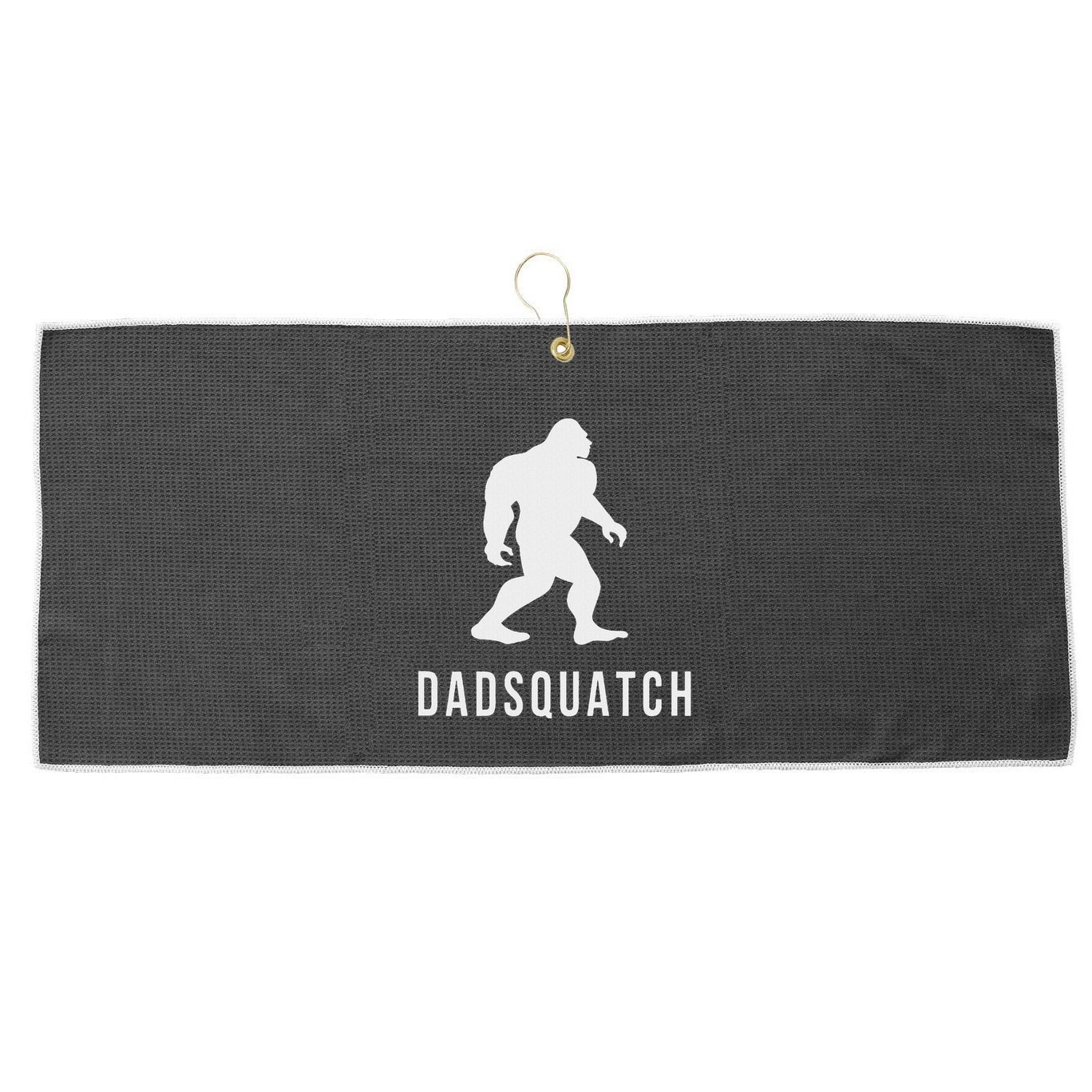 Dadsquatch Dad Sasquatch Bigfoot Funny Gift For Dad Large Microfiber Waffle Golf Towel