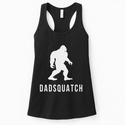 Dadsquatch Dad Sasquatch Bigfoot Funny Gift For Dad Womens Tank Top