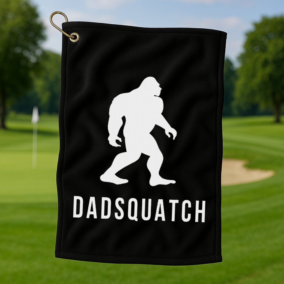 Dadsquatch Dad Sasquatch Bigfoot Funny Gift For Dad Golf Towel