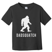 Dadsquatch Dad Sasquatch Bigfoot Funny Gift For Dad Toddler T-Shirt