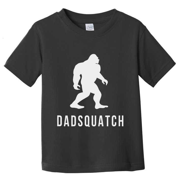 Dadsquatch Dad Sasquatch Bigfoot Funny Gift For Dad Toddler T-Shirt