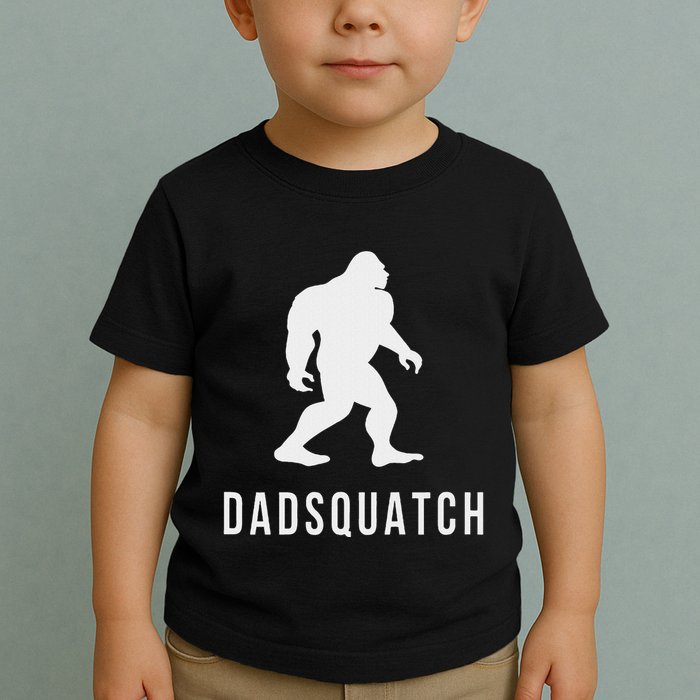 Dadsquatch Dad Sasquatch Bigfoot Funny Gift For Dad Toddler T-Shirt