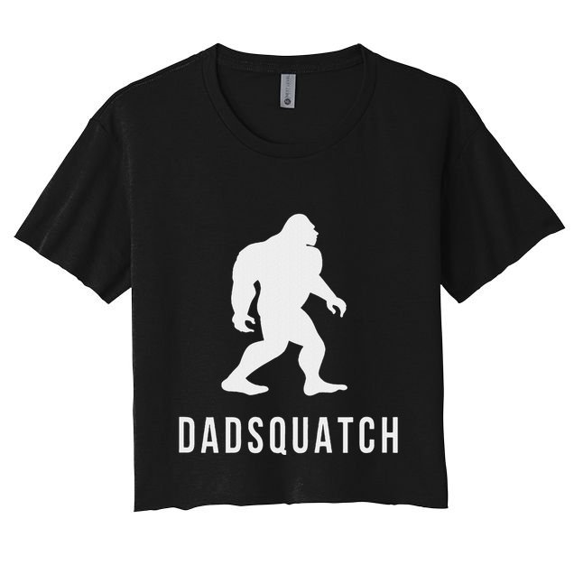 Dadsquatch Dad Sasquatch Bigfoot Funny Gift For Dad Crop Top